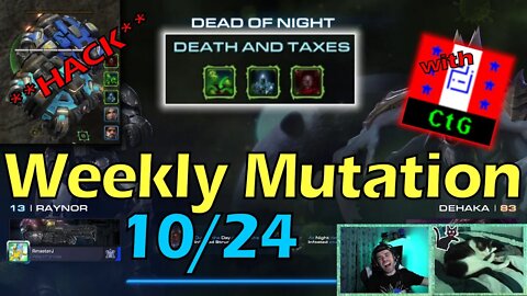 Death and Taxes - Starcraft 2 CO-OP Weekly Mutation w/o 10/24/22 Special Hacking Edition w/ CtG