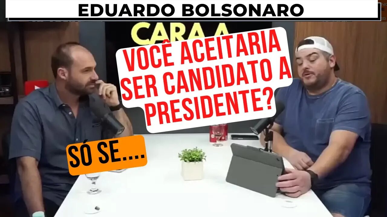 EDUARDO BOLSONARO VAI SER CANDIDATO A PRESIDENTE EM 2026? – CARA A TAPA