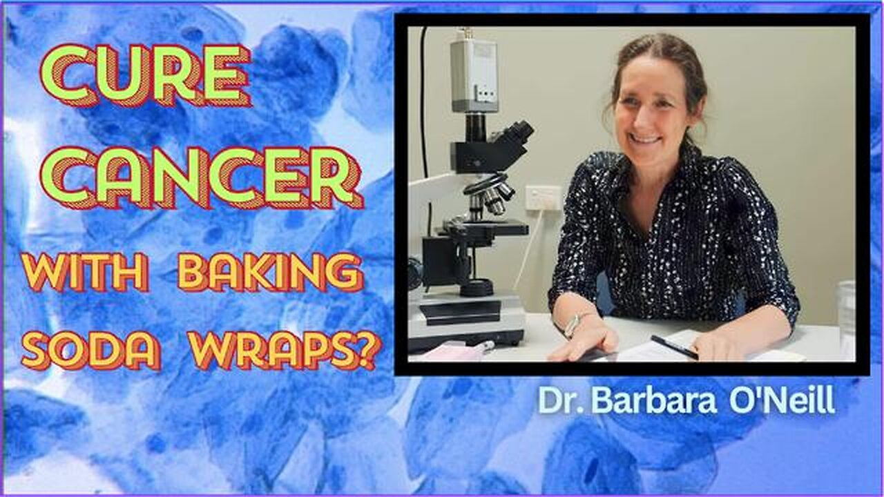 Can you cure cancer with baking soda wraps? Dr. Barbara O'Neil Explains