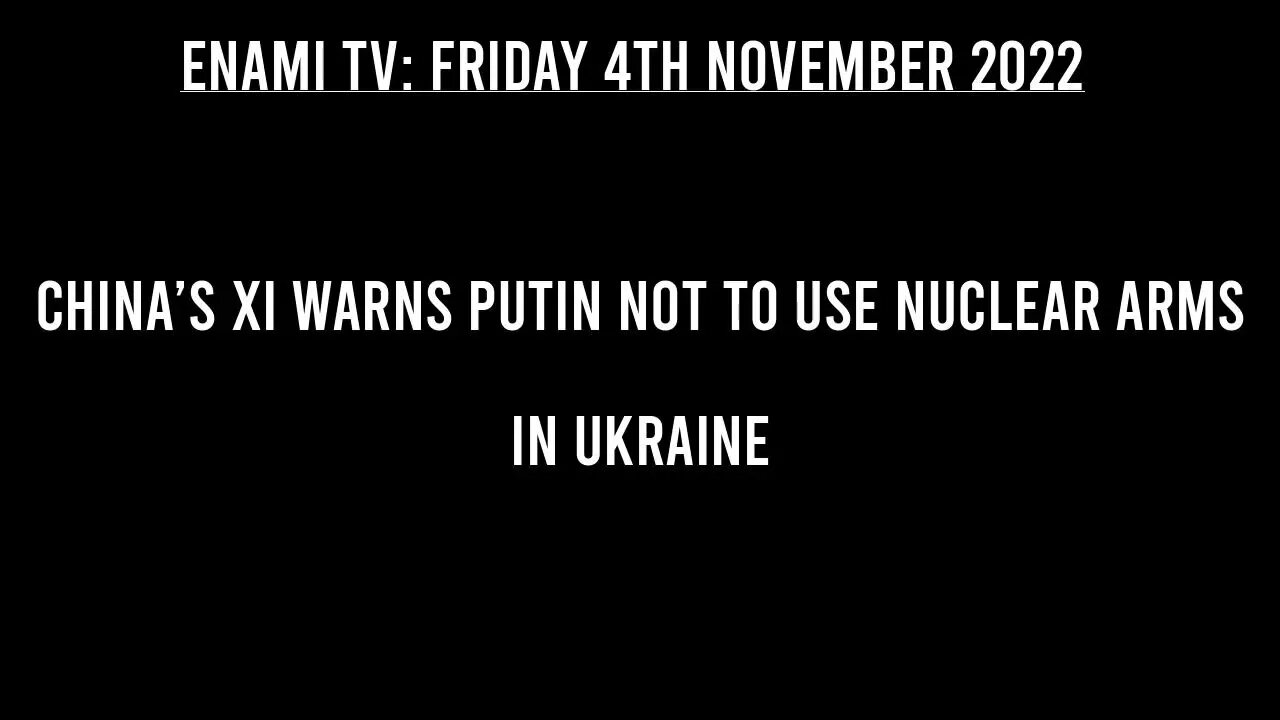 China’s Xi warns Putin not to use nuclear arms in Ukraine.