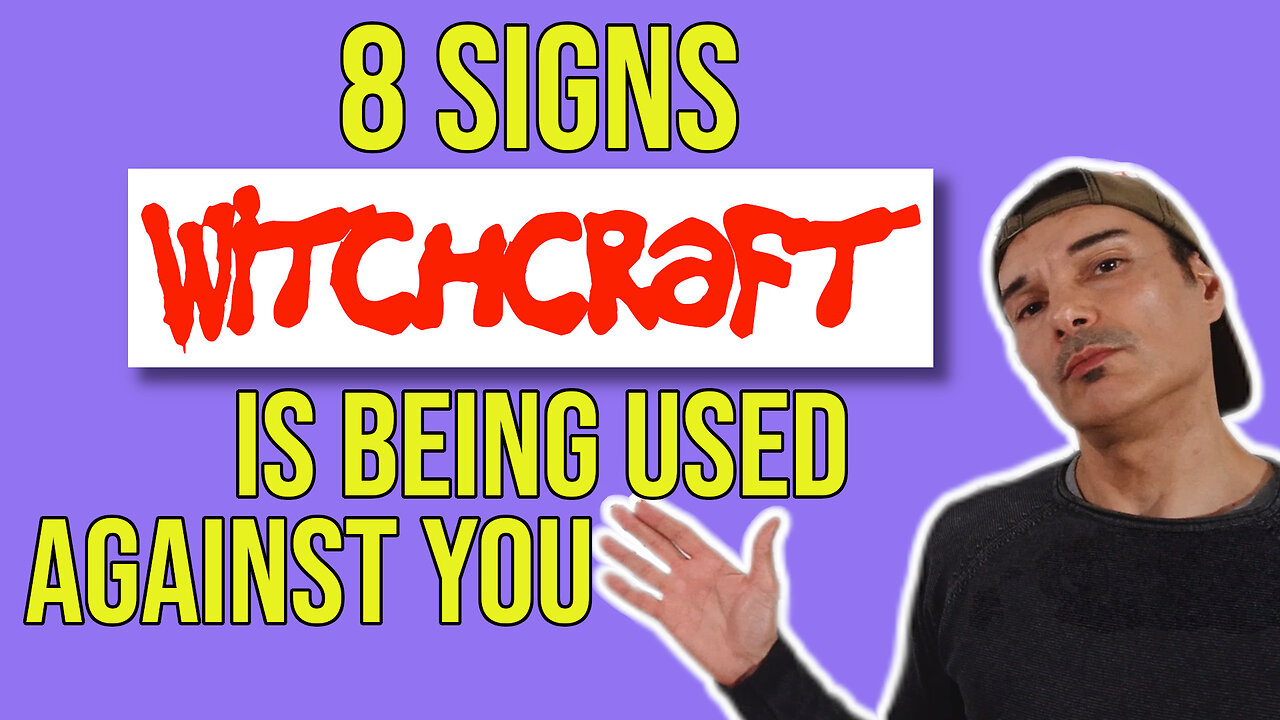 8 signs WITCHCRAFT is being USED AGAINST YOU