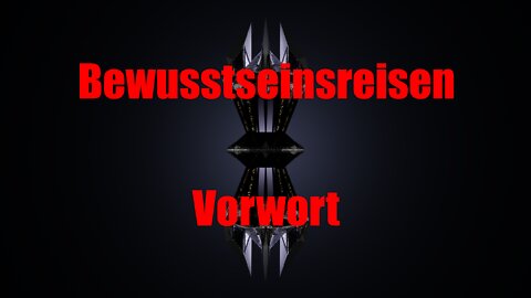 Die Reise zu den Grenzen des Bewusstseins - Vorwort