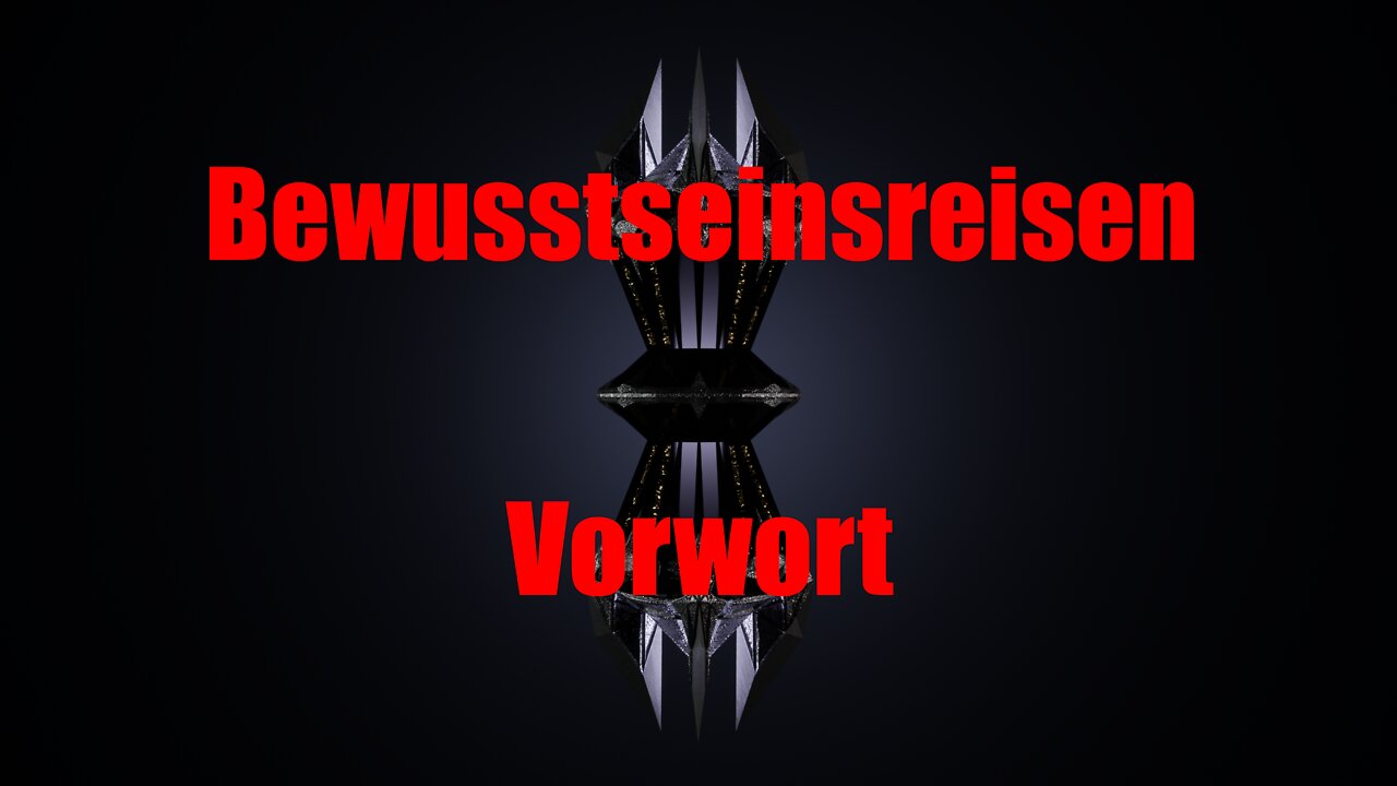 Die Reise zu den Grenzen des Bewusstseins - Vorwort