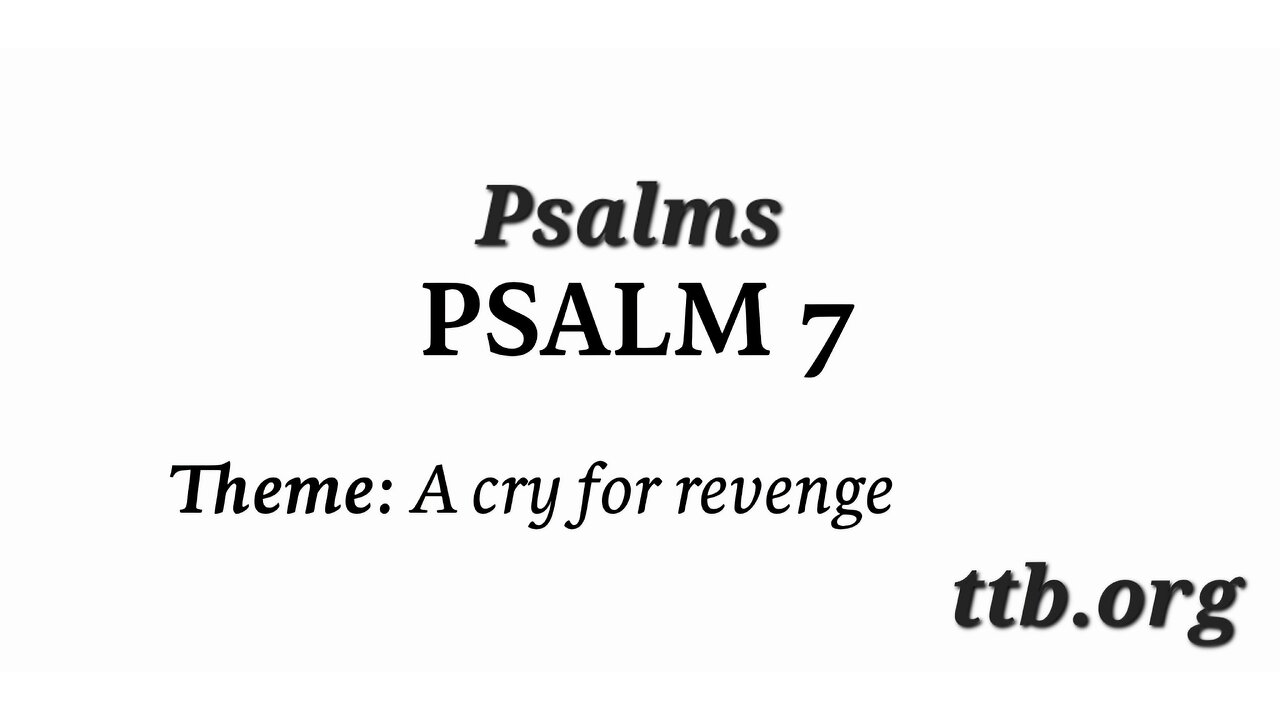 Psalm Chapter 7 (Bible Study)