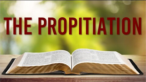 THE BIBLE DOCTRINE OF PROPITIATION