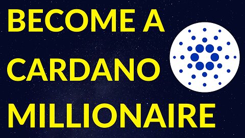 How Much ADA to Become a Cardano Millionaire? | ADA Bull Run Price Prediction