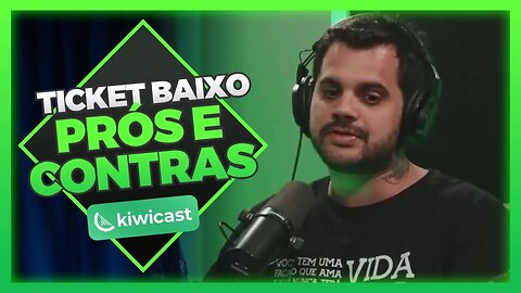 TICKET BAIXO - Vantagens e desvantagens | Kiwicast