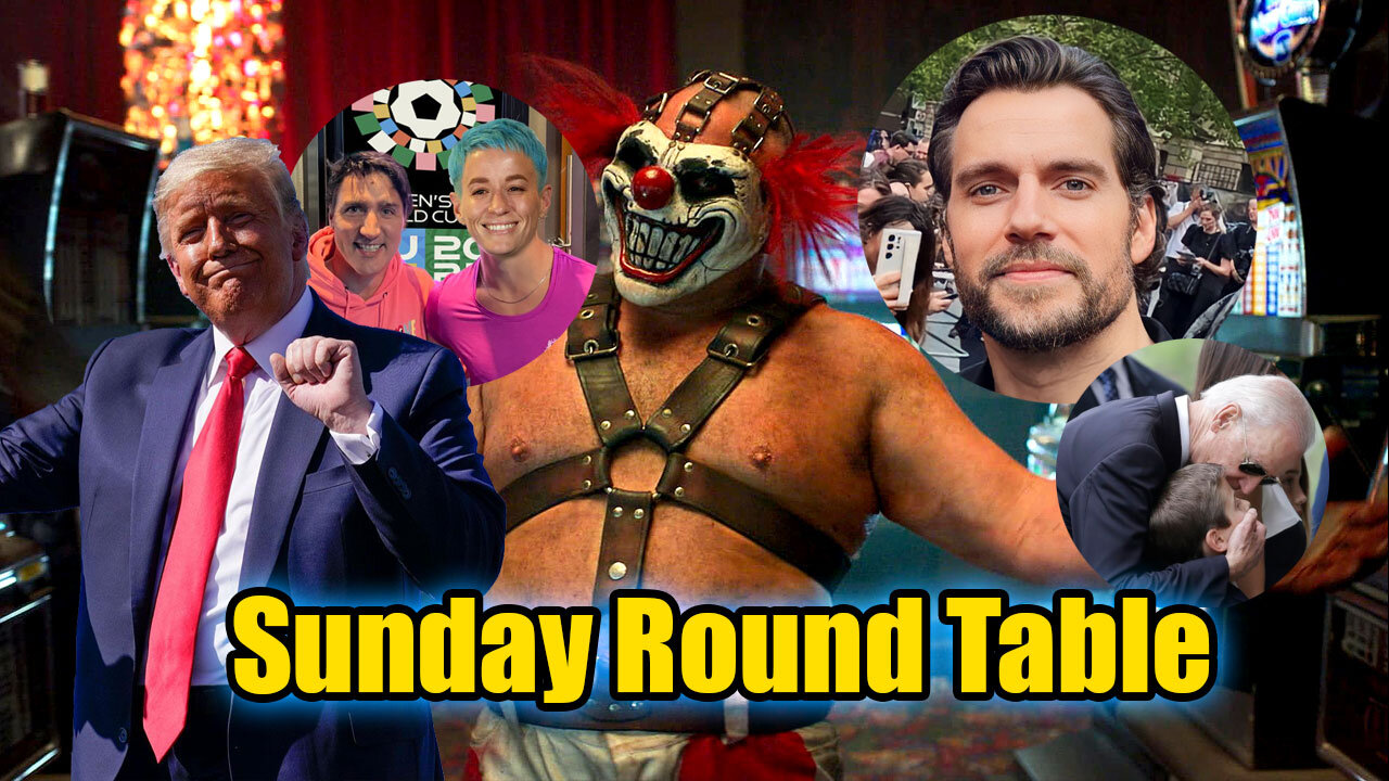 Sunday Round Table! We are in a Clown World!