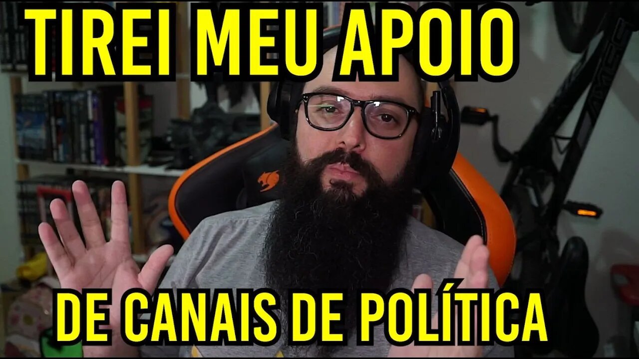 Tirei Meu Apoio De Canais De Política !