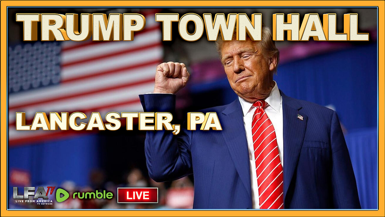 TRUMP TOWN HALL: LANCASTER, PA | The Santilli Report 10.21.24 4pm EST