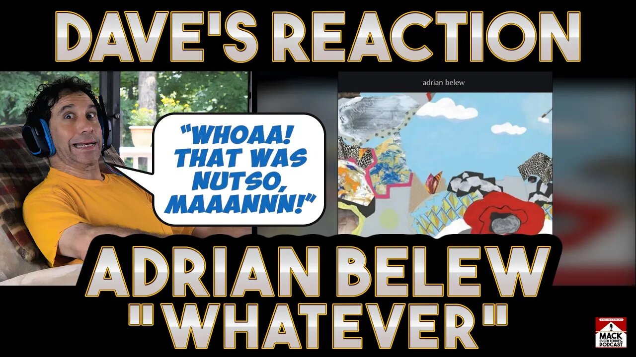 Dave's Reaction: Adrian Belew — Whatever [with Danny Carey and Les Claypool]