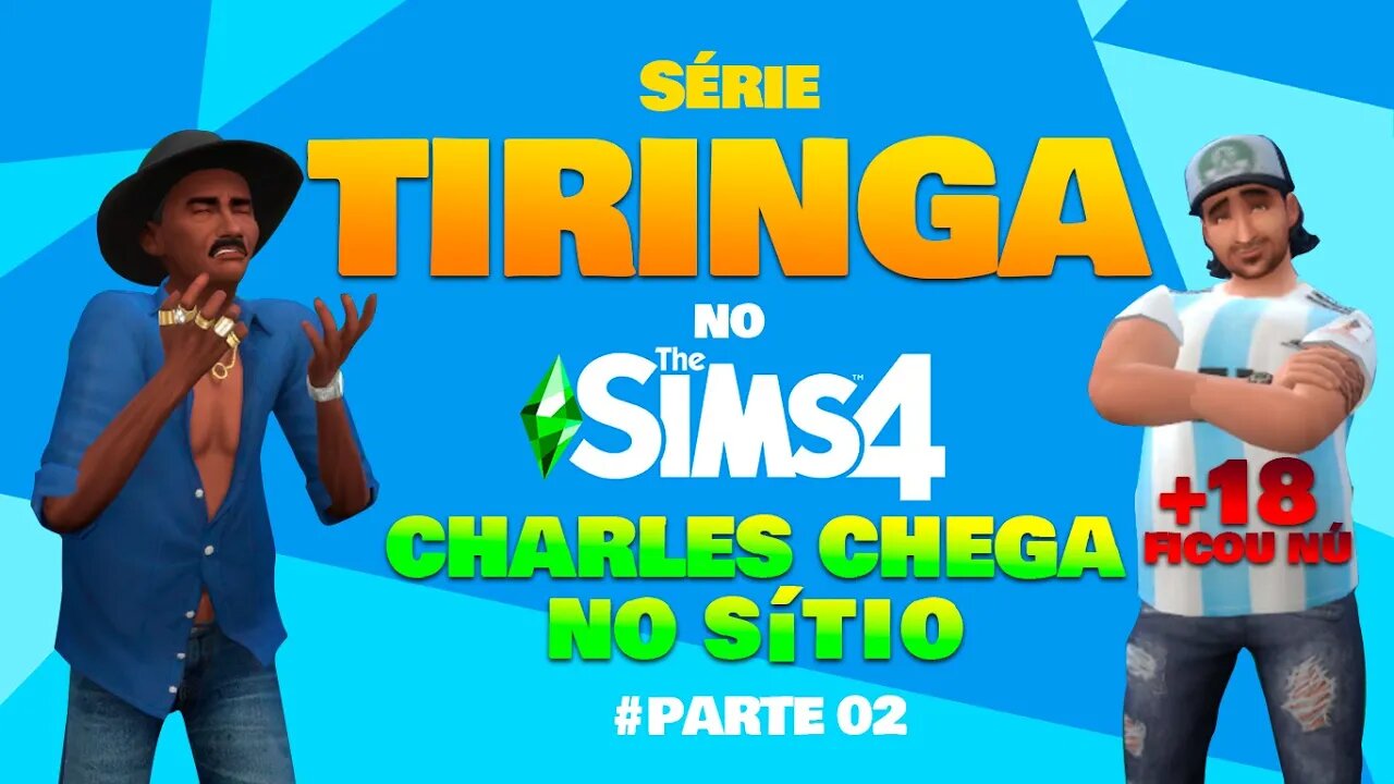 Série Tiringa no The Sims 4 - Parte 02 - Criando o Charles no The Sims4