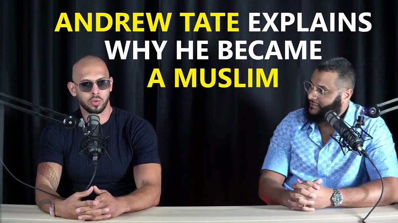 ANDREW TATE EXPLAINS WHY HE BECAME A MUSLIM