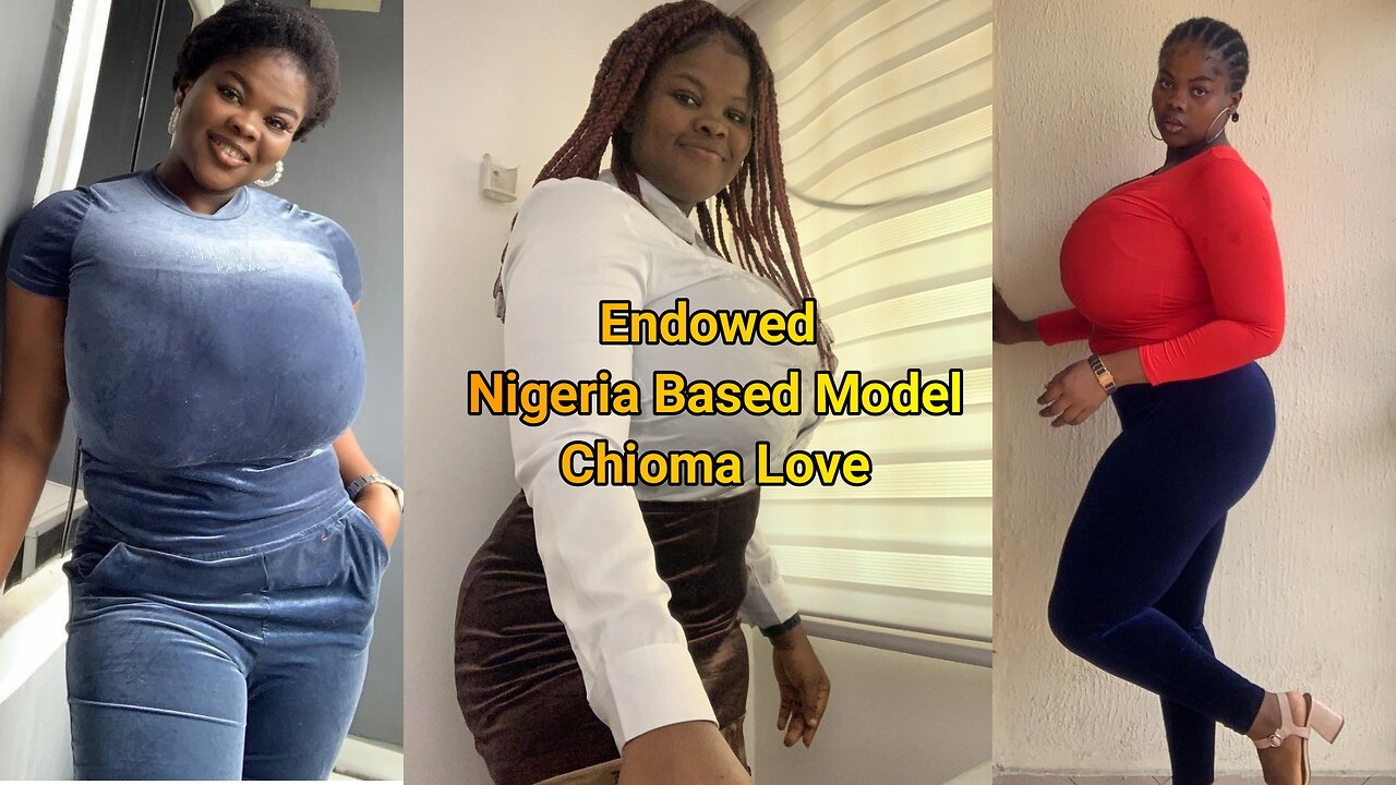 Endowed Nigeria Based Model Chioma Love