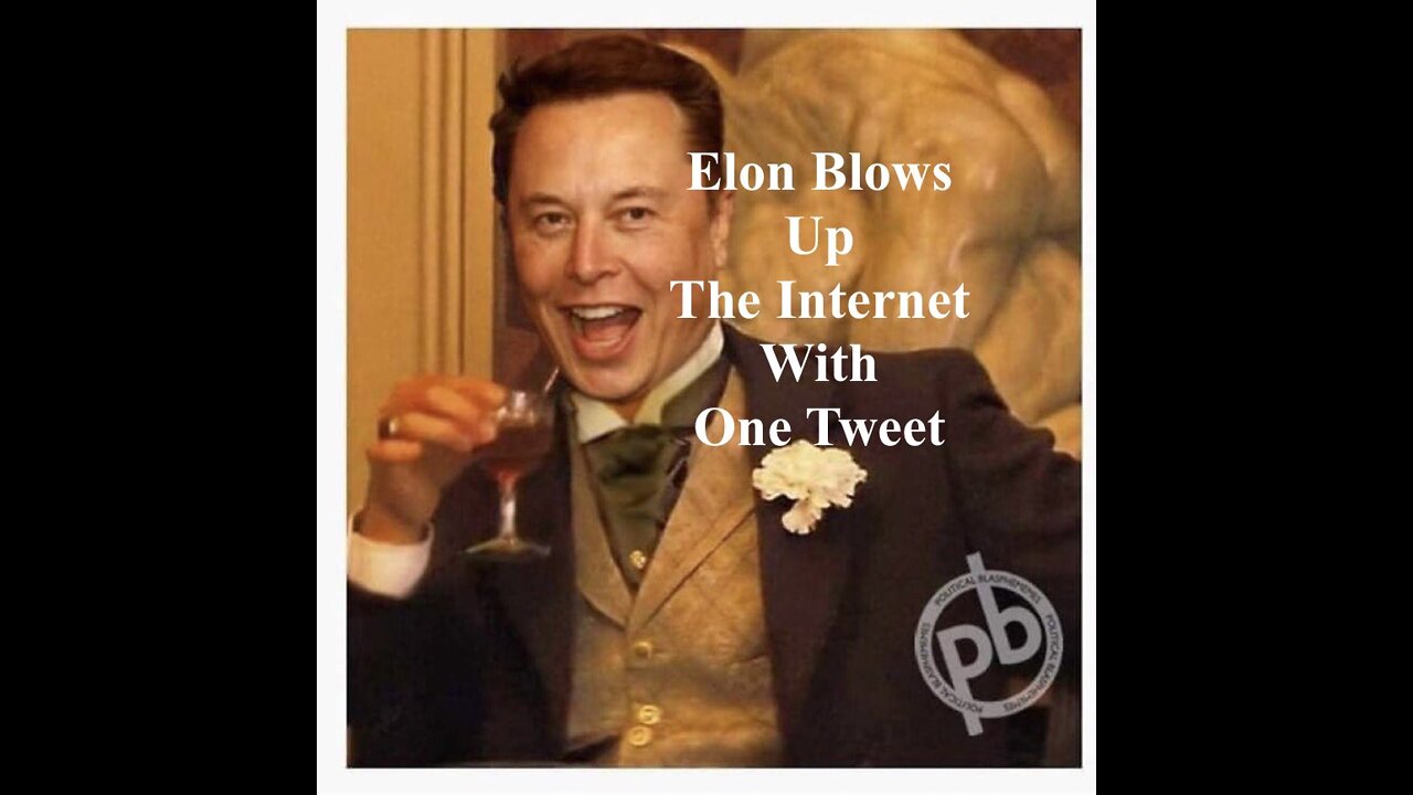 Elon Blows Up The Internet With One Tweet