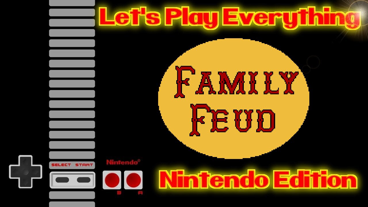 Let's Play Everything: Family Feud