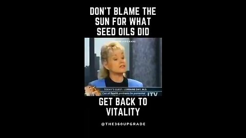 Don't Blame The Sun For What SEED Oils Did
