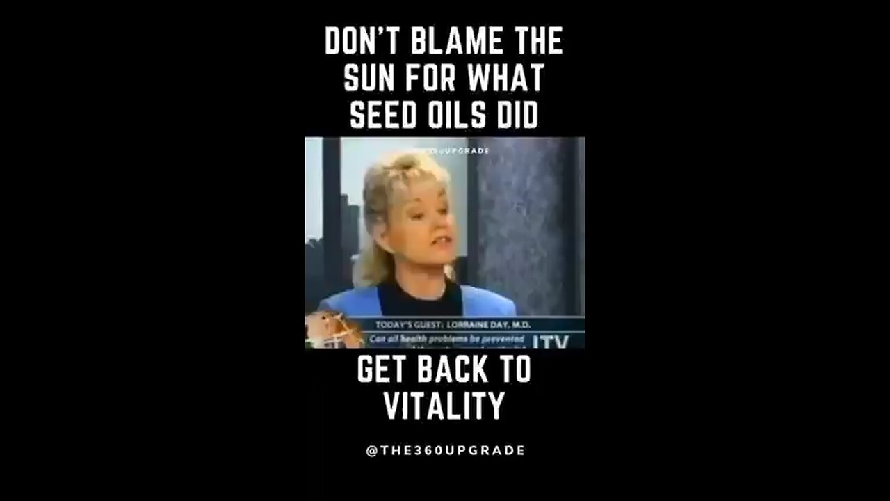 Don't Blame The Sun For What SEED Oils Did