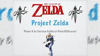 Project Zelda Phase 6! 2020 ⚔