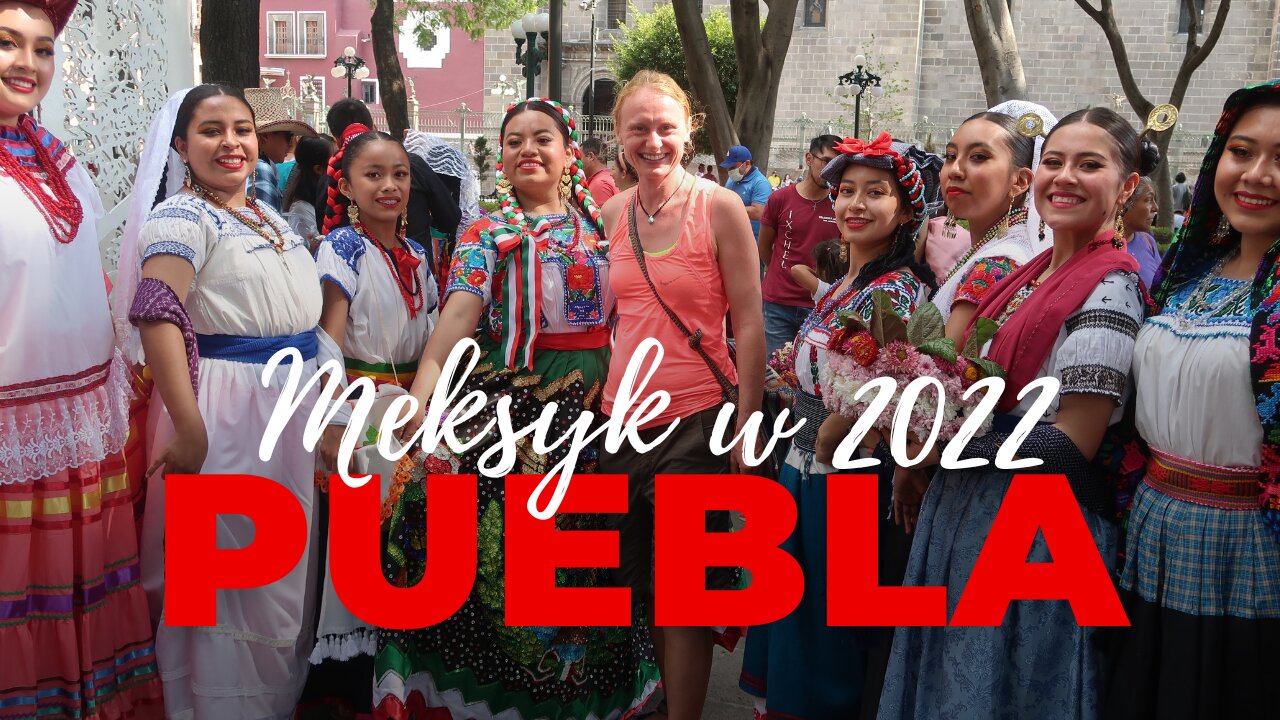 PUEBLA PO RAZ DRUGI⏐MEKSYK w 2022