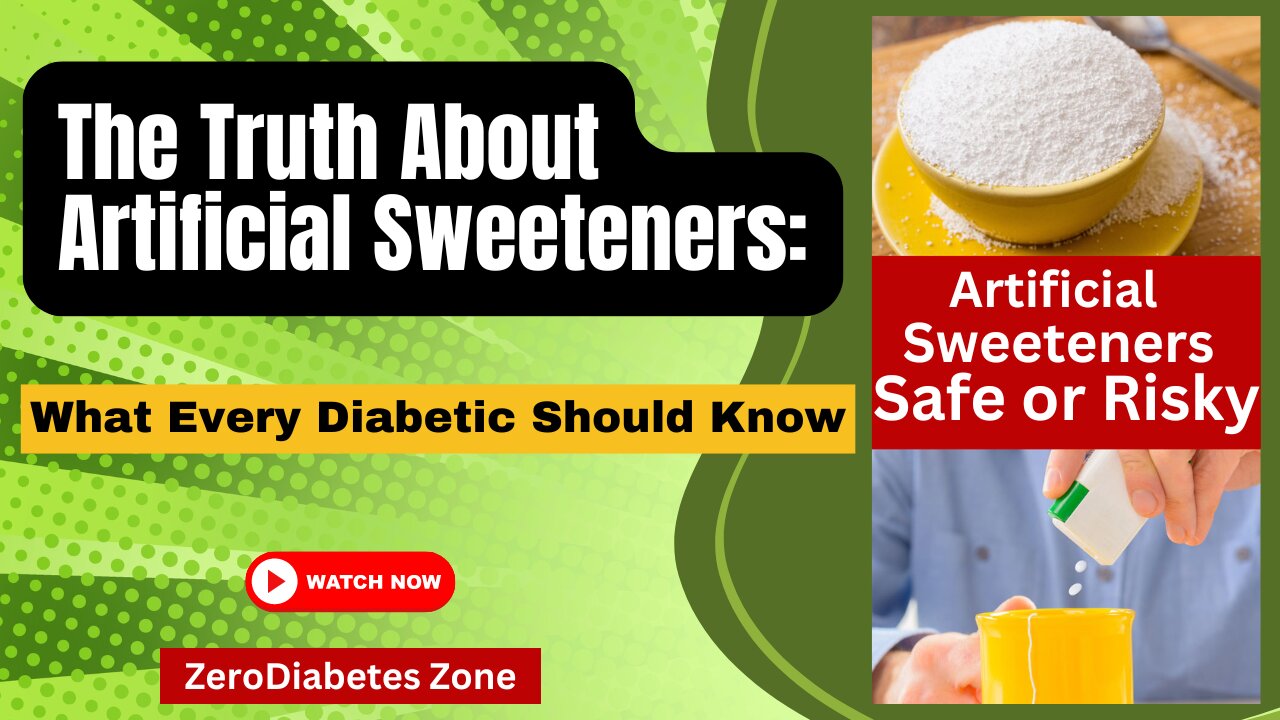 The Truth About Artificial Sweeteners: What Every Diabetic Should Know | ZeroDiabetes Zone