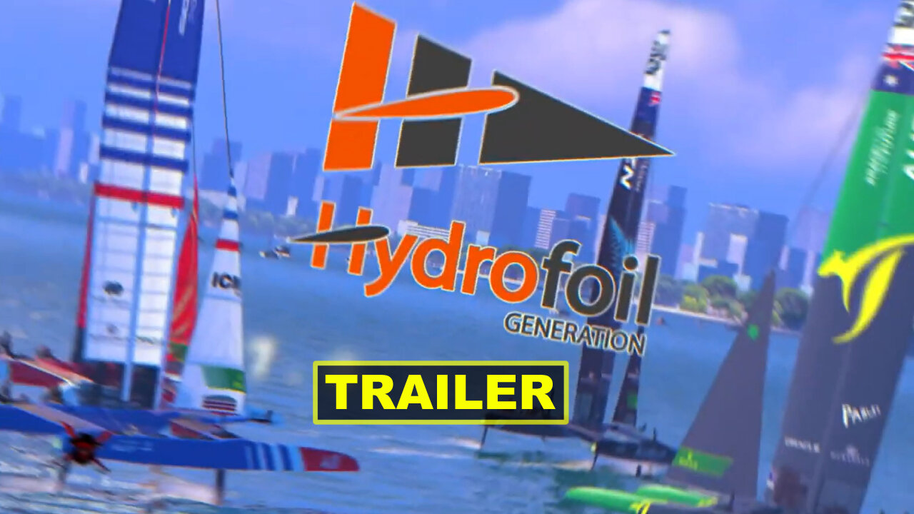 Hydrofoil Generation - Official 1.0 Launch Trailer