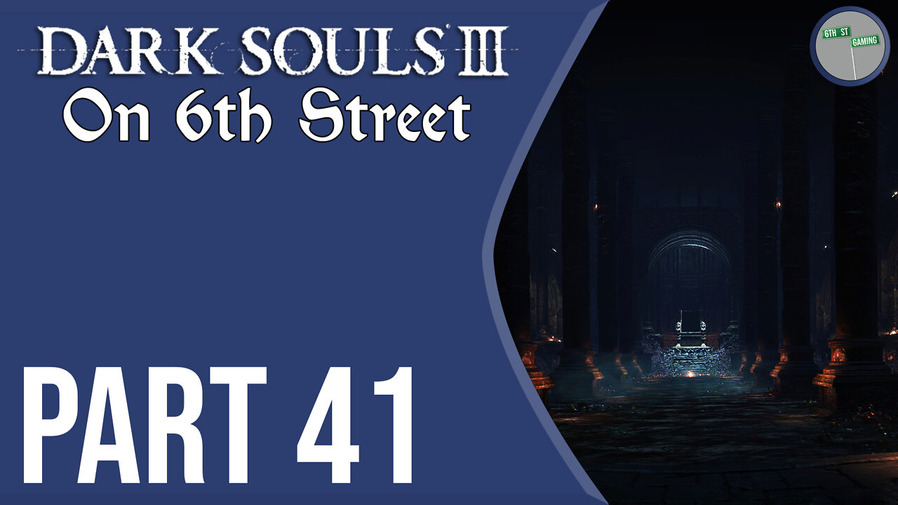 Dark Souls III on 6th Street Part 41