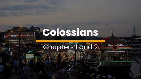 Colossians 1 & 2 - December 1 (Day 335)