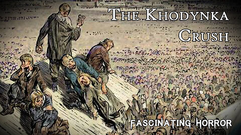 The Khodynka Crush | Fascinating Horror