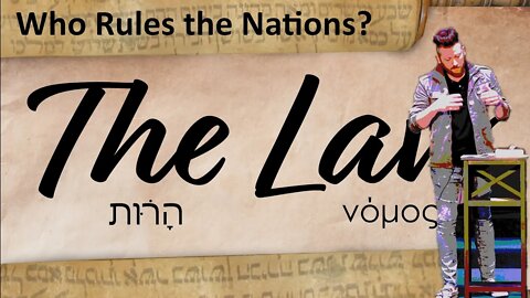 The Law ~ Who Rules the Nations?