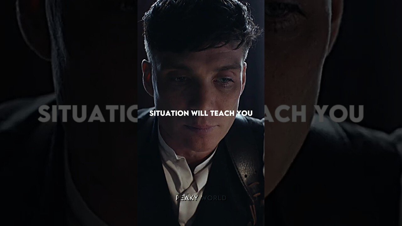 SITUATION WILL TEACH YOU ~ THOMAS SHELBY || QUOTES #shorts #quotes #peakyblinders