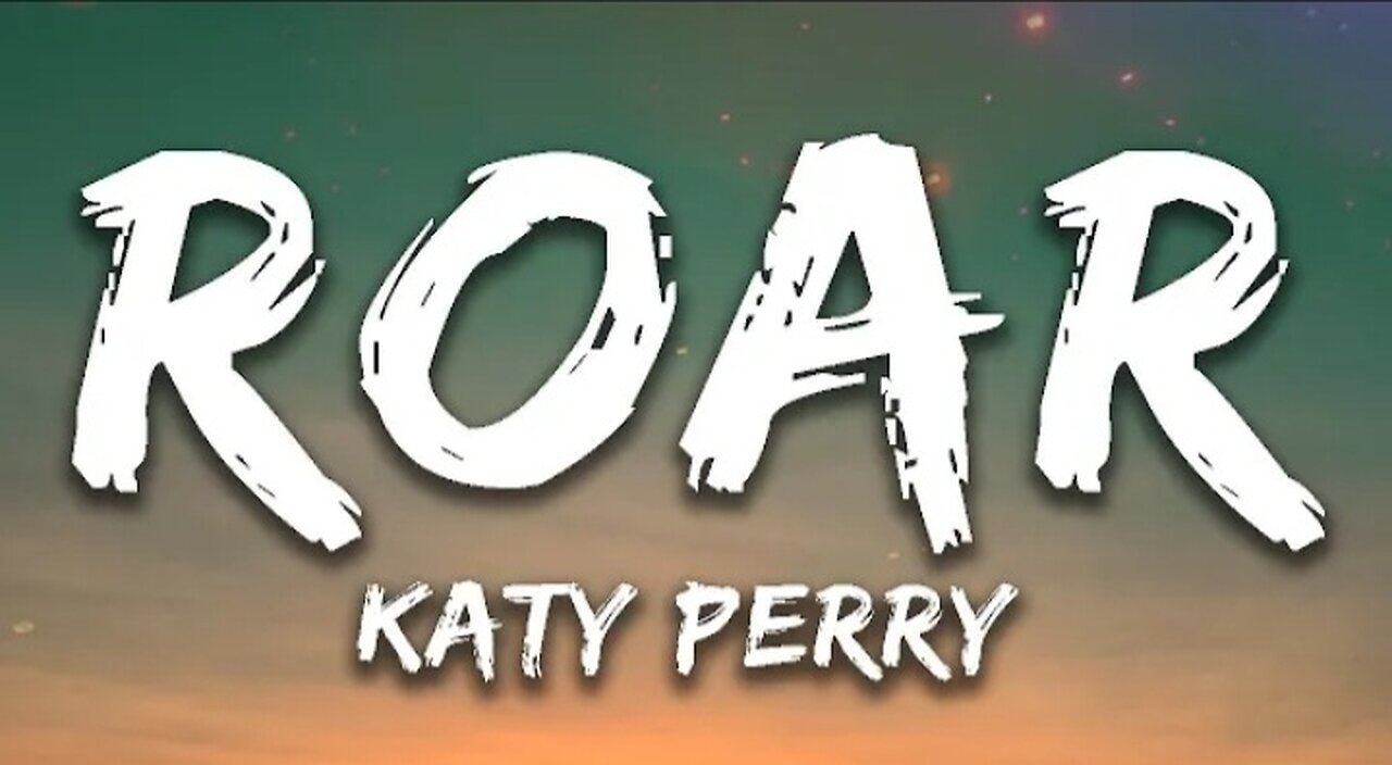 Roar - Katy Perry (Lyrics)