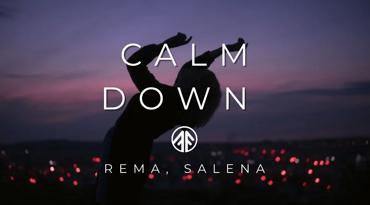 REMA , SALENA GOMEZ ( baby calm down) LYRICS