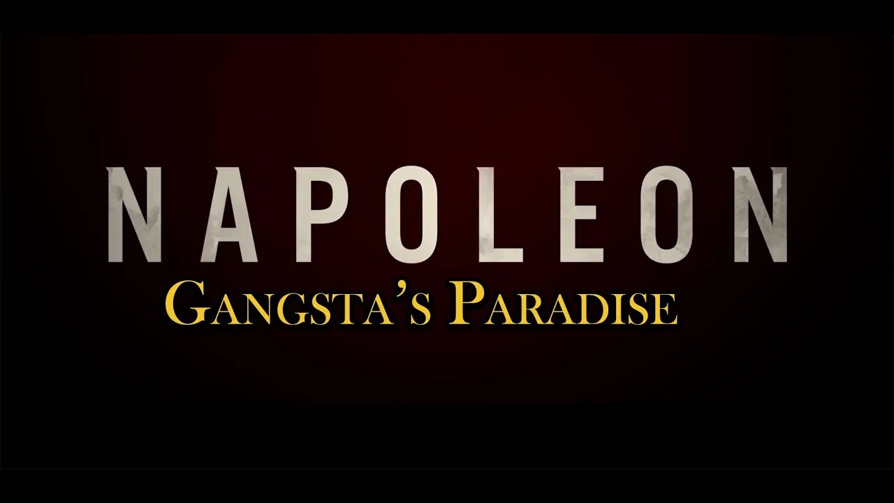 Napoleon trailer edit - Gangsta's Paradise