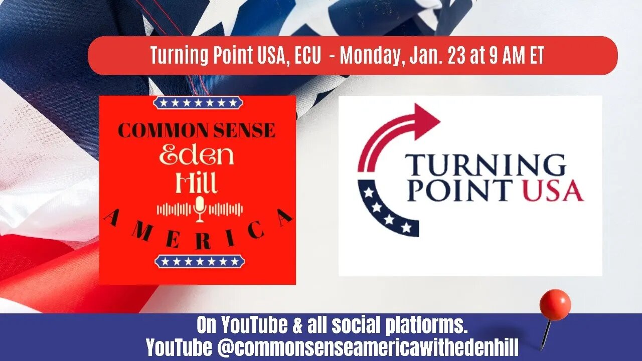 Common Sense America with Eden Hill & Turning Point USA, ECU Chapter