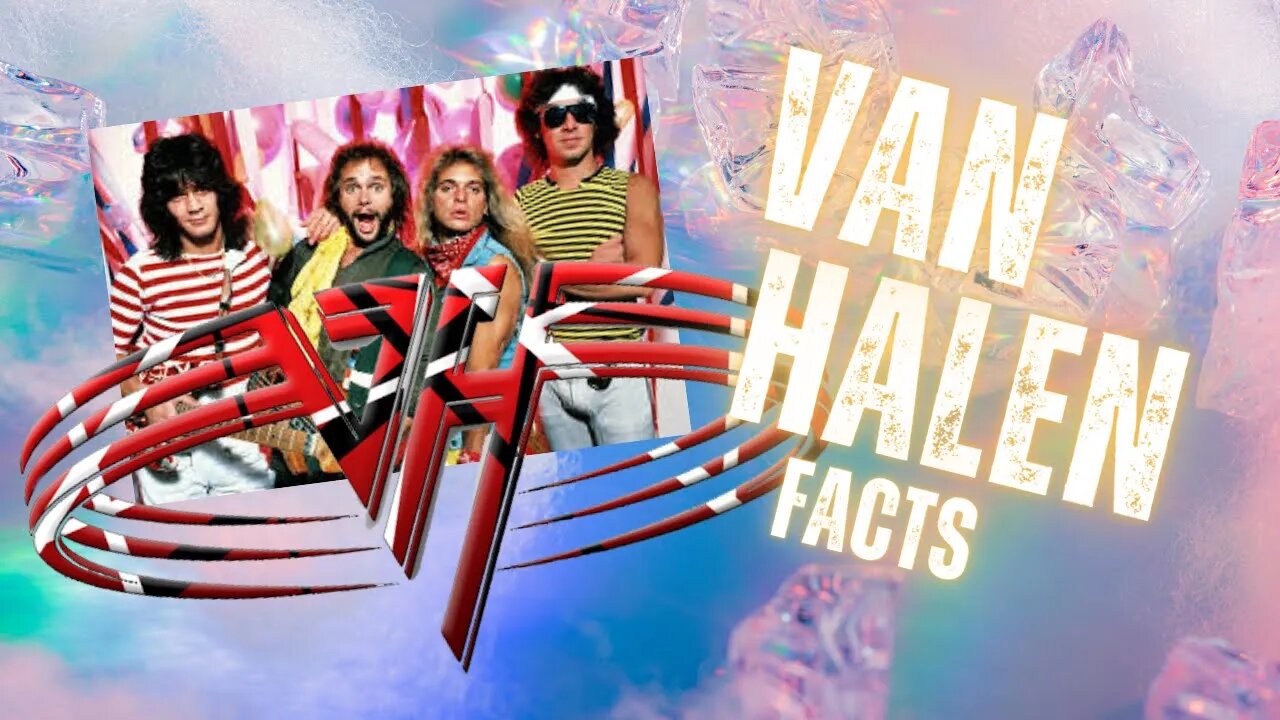 Facts you didn't know about Van Halen