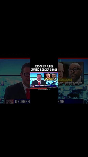 ICE Chief Flees During Border Chaos