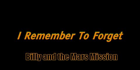 2017 Vol. "Mars Calling Earth" - Track 5 - " I Remember To Forget ".