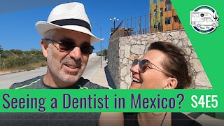 Seeing a Dentist in Mexico? But first hit the Gym S4E5 | Living our Dream Now & Today - Roam Free