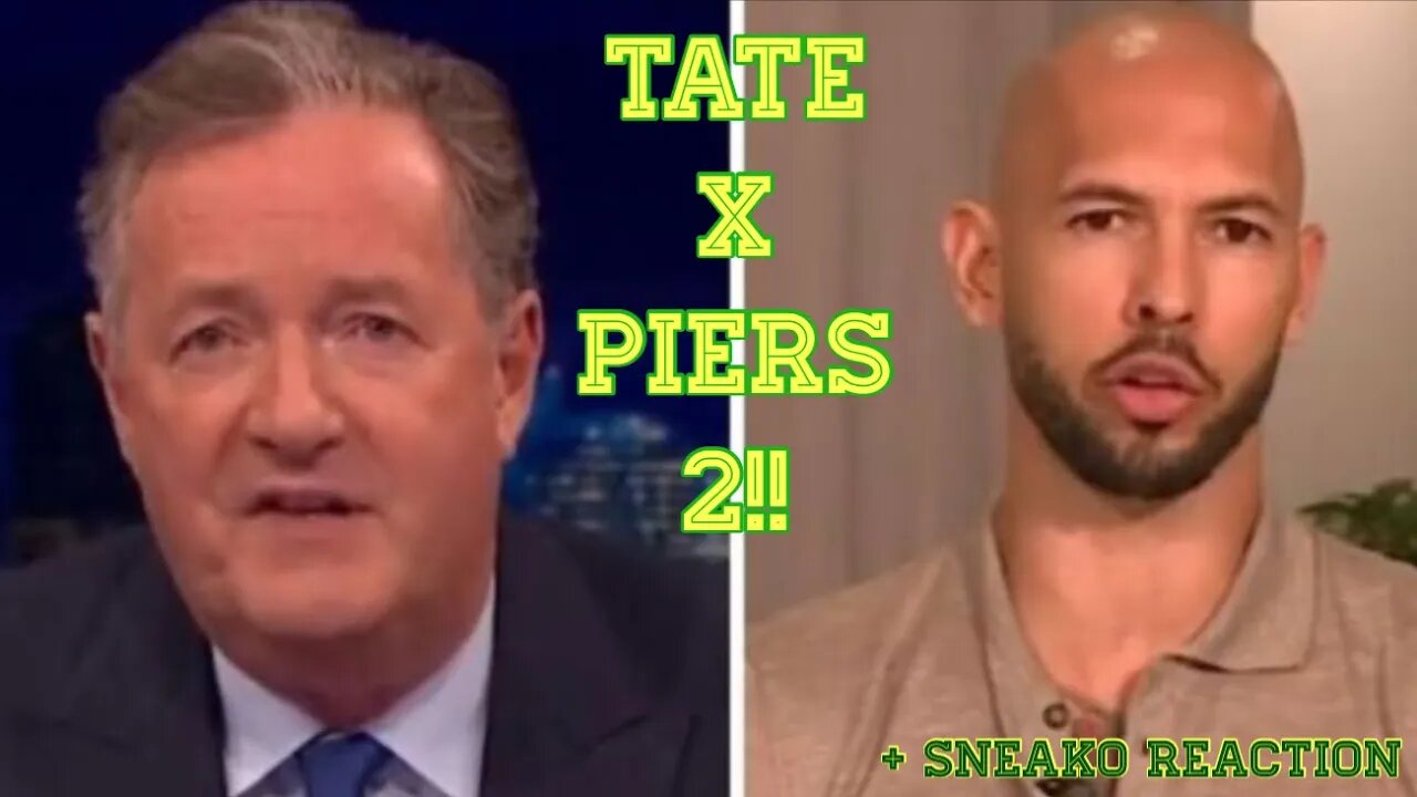 ANDREW TATE x PIERS MORGAN 2!! | SNEAKO & Suede REACTION