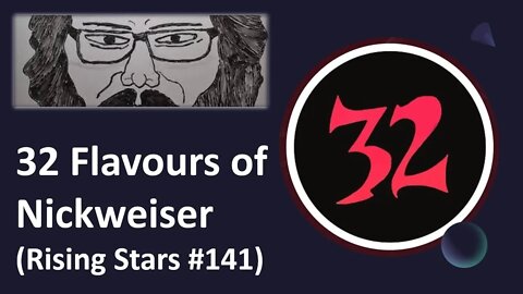 32 Flavours of Nickweiser (Rising Stars #141) [With Bloopers]