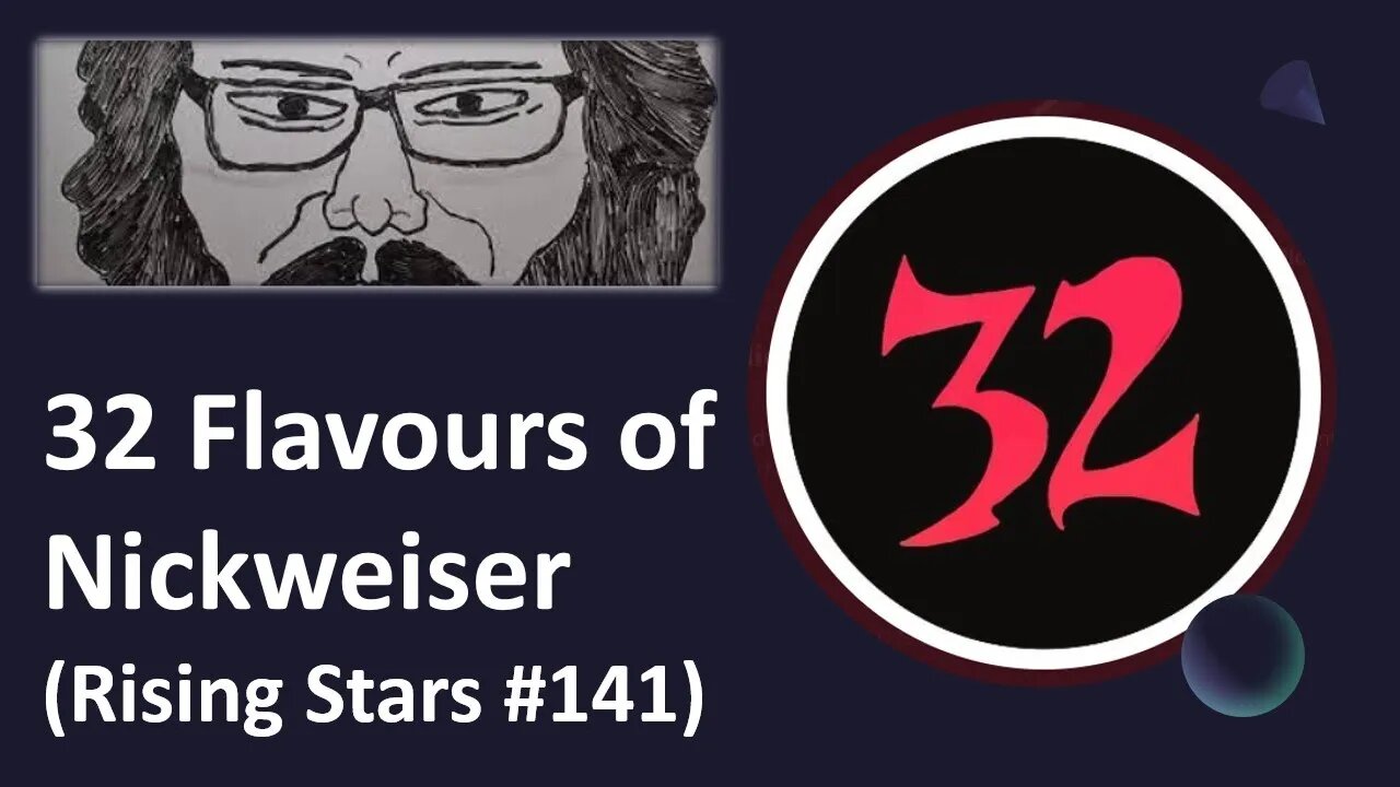 32 Flavours of Nickweiser (Rising Stars #141) [With Bloopers]