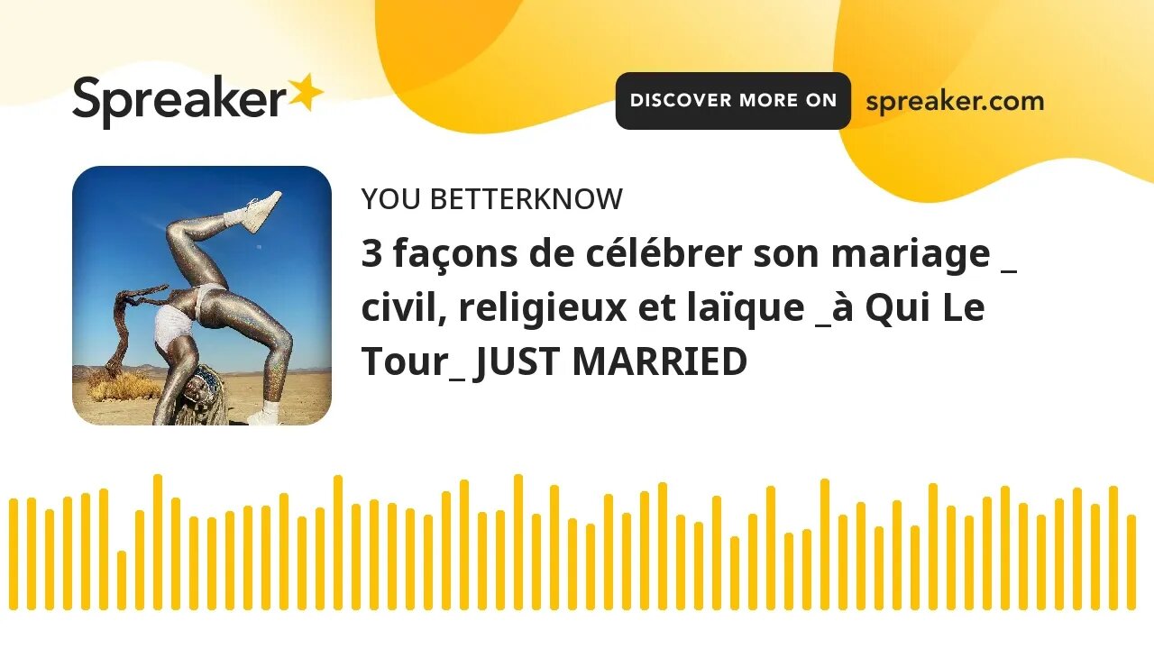 3 façons de célébrer son mariage _ civil, religieux et laïque _à Qui Le Tour_ JUST MARRIED