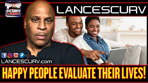 HAPPY PEOPLE EVALUATE THEIR LIVES! | LANCESCURV