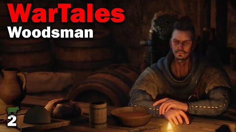 The Woodsman: WarTales Release [Low Fantasy Medieval Mercenary Management Game] (EP2)