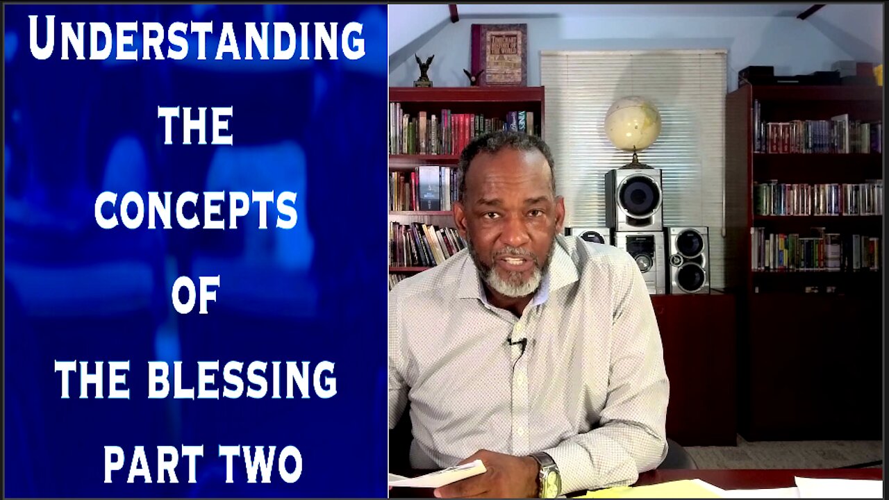 Understanding The Concepts of The Blessing Part 2