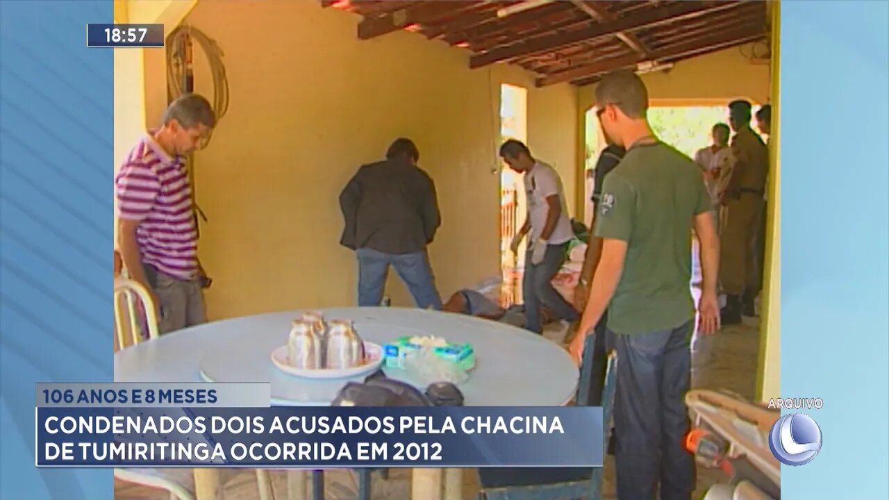 106 anos e 8 meses: Condenados 2 acusados pela Chacina de Tumiritinga ocorrida em 2012.