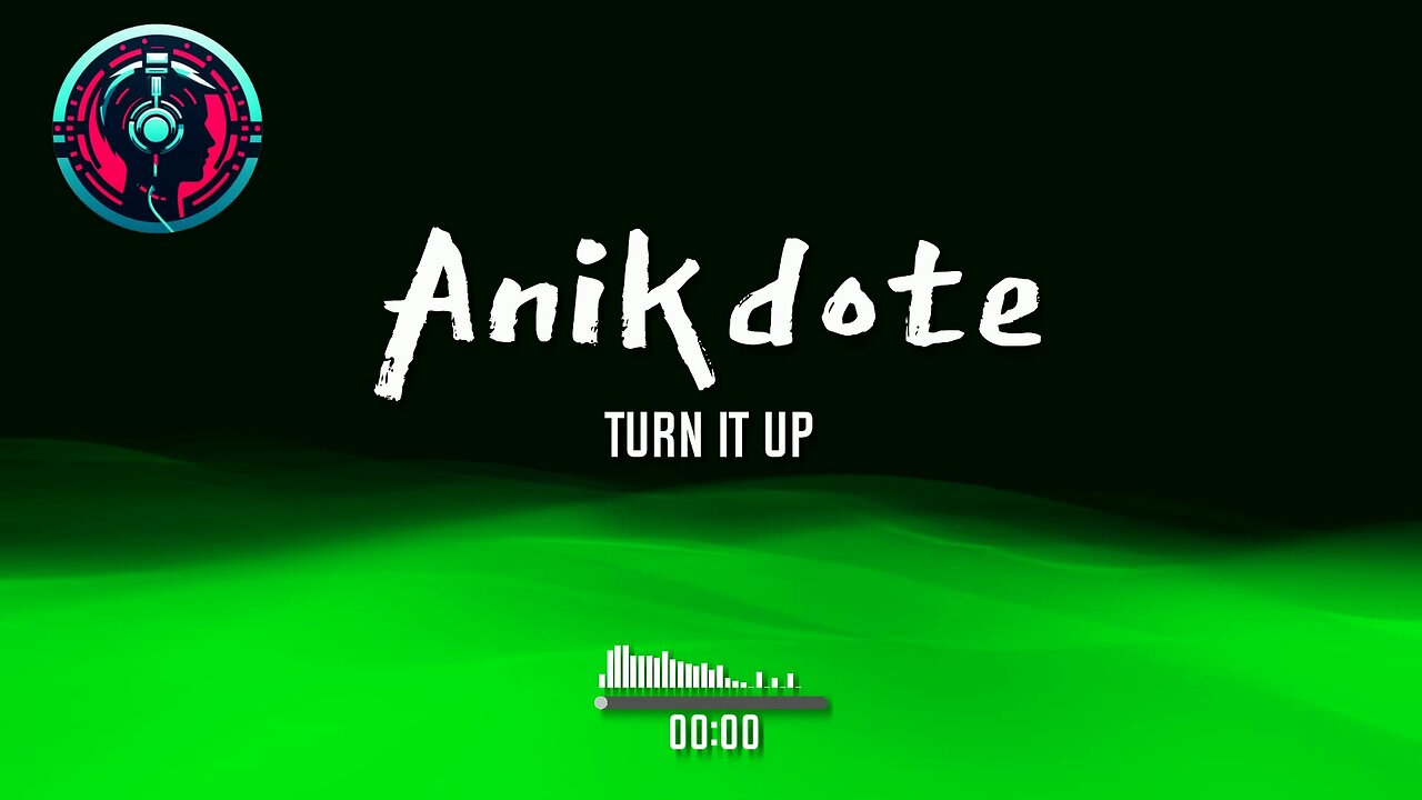 Anikdote - Turn It Up