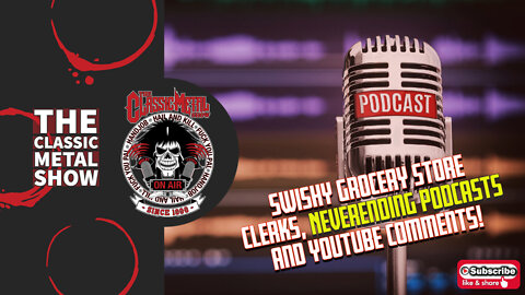 Swishy Grocery Store Clerks, Neverending Podcasts and YouTube Comments!