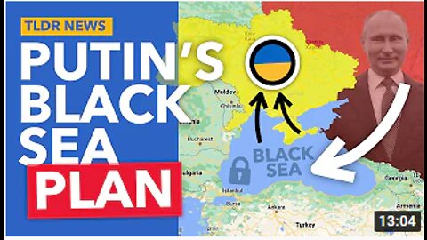 Putin's Capturing the Black Sea... then taking on Ukraine